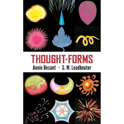 Thought Forms - by  Annie Besant & C W Leadbeater (Paperback)