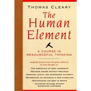 The Human Element - by  Thomas Cleary (Paperback) - 1 of 1