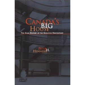 Canada's Big House - by  Peter H Hennessy (Paperback) - 1 of 1