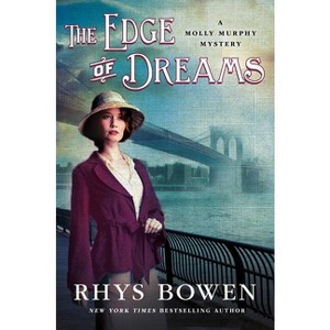 The Edge of Dreams - (Molly Murphy Mysteries) by  Rhys Bowen (Paperback) - 1 of 1