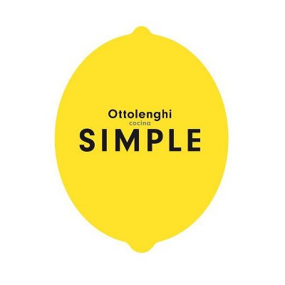 Cocina Simple / Ottolenghi Simple - by  Yotam Ottolenghi (Hardcover)