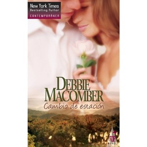 Cambio de estación - by  Debbie Macomber (Paperback) - 1 of 1