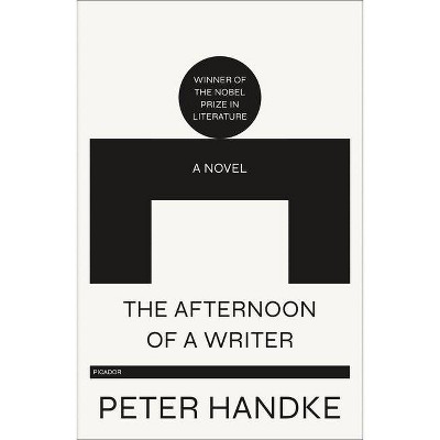 The Afternoon of a Writer - by  Peter Handke (Paperback)