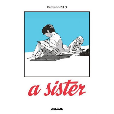 A Sister - by  Bastien Vivès Vivès (Hardcover)