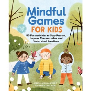 Mindful Games for Kids - by Kristina Sargent (Paperback) - 1 of 1