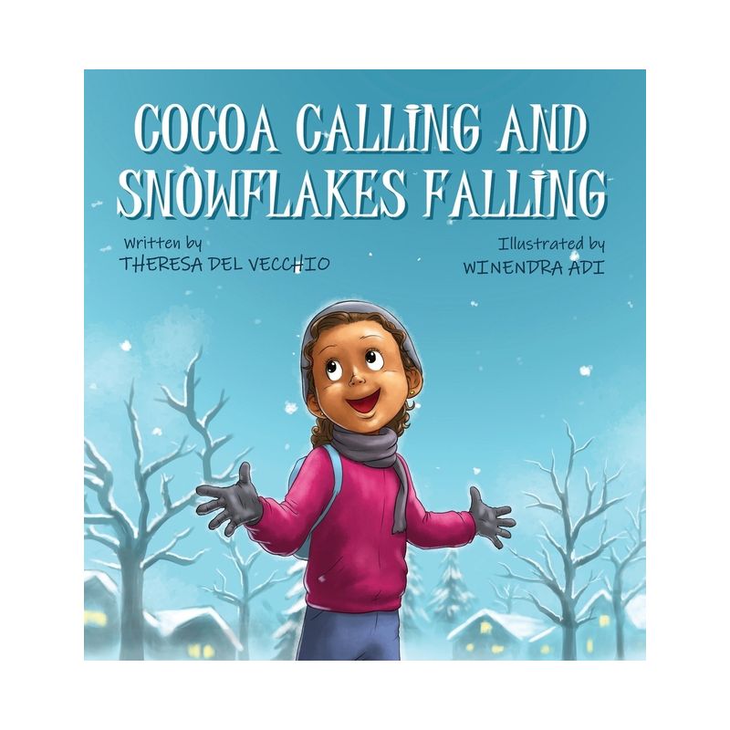 Cocoa Calling and Snowflakes Falling - Large Print by  Theresa del Vecchio (Hardcover), 1 of 2