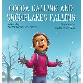 Cocoa Calling and Snowflakes Falling - Large Print by  Theresa del Vecchio (Hardcover)