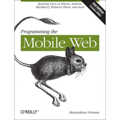 Programming the Mobile Web - 2nd Edition by  Maximiliano Firtman (Paperback)