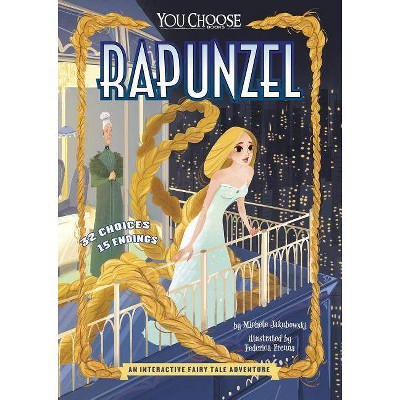 Rapunzel - (You Choose: Fractured Fairy Tales) by  Michele Jakubowski (Paperback)