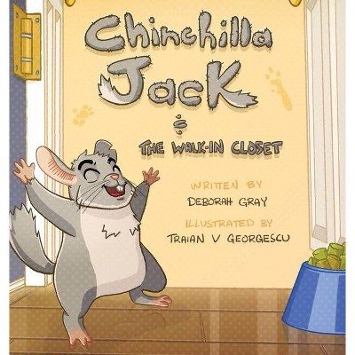 Chinchilla Jack - by  Deborah L Gray (Hardcover)