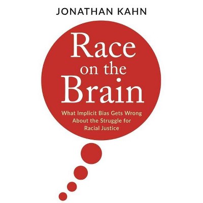 Race on the Brain - by  Jonathan Kahn (Hardcover)