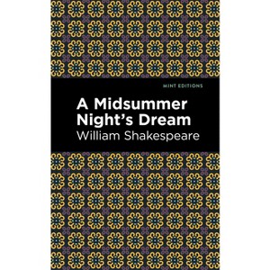 A Midsummer Night's Dream - (Mint Editions (Plays)) by  William Shakespeare (Paperback) - 1 of 1