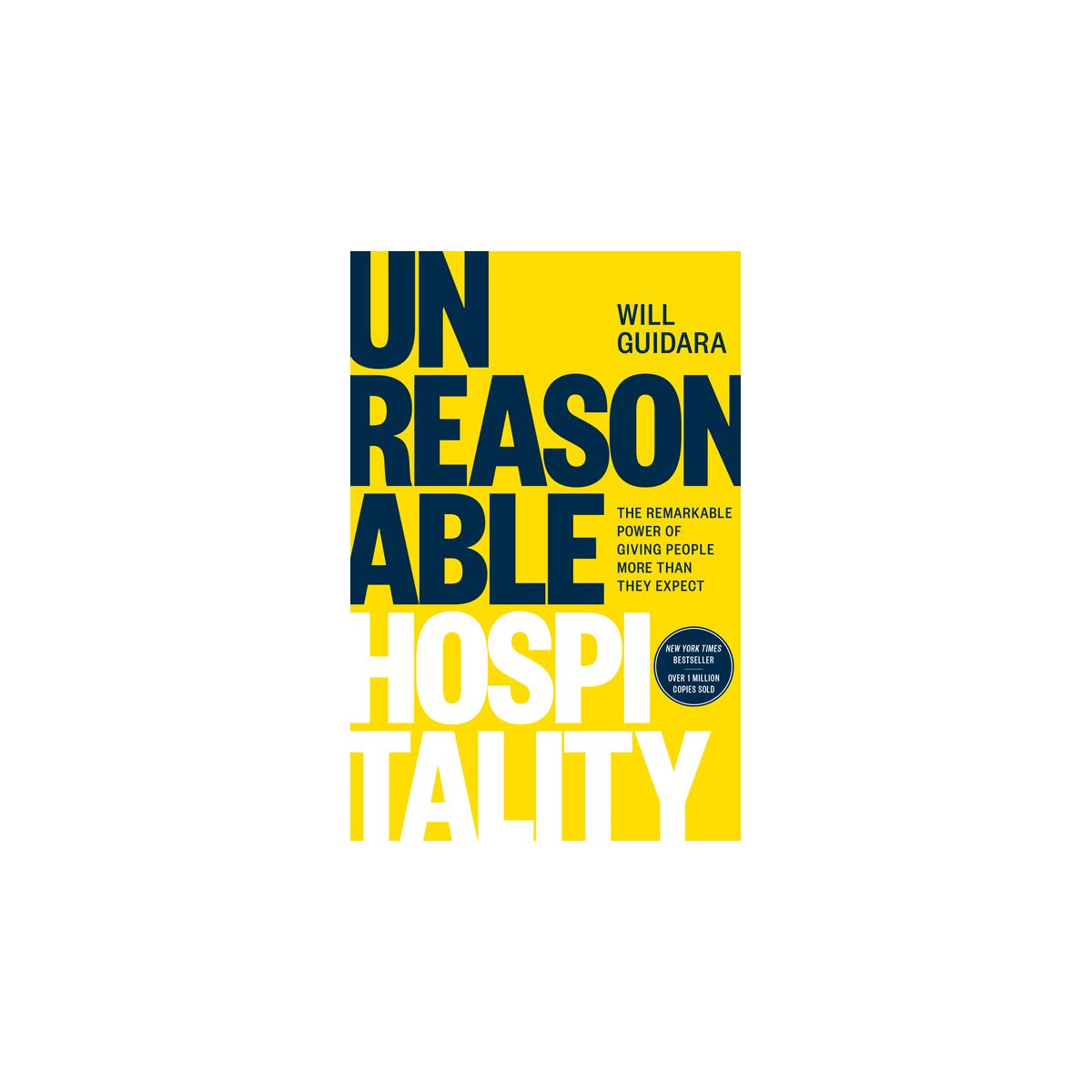 Unreasonable Hospitality - by  Will Guidara (Hardcover)