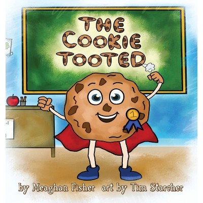 The Cookie Tooted - by  Meaghan Fisher (Paperback)