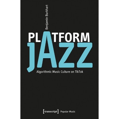 Platform Jazz - (Popular Music) by  Benjamin Burkhart (Paperback)