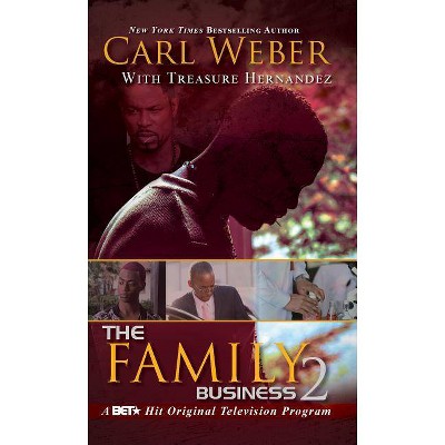 The Family Business 2 - by  Carl Weber & Treasure Hernandez (Paperback)