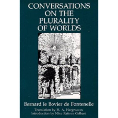 Conversations on the Plurality of Worlds - by  Bernard Le Bovier De Fontenelle (Paperback)