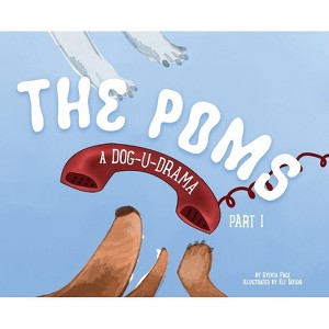 The Poms - by  Sylvia Pace (Hardcover) - 1 of 1