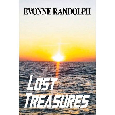 Lost Treasures - by  Evonne Randolph (Paperback)