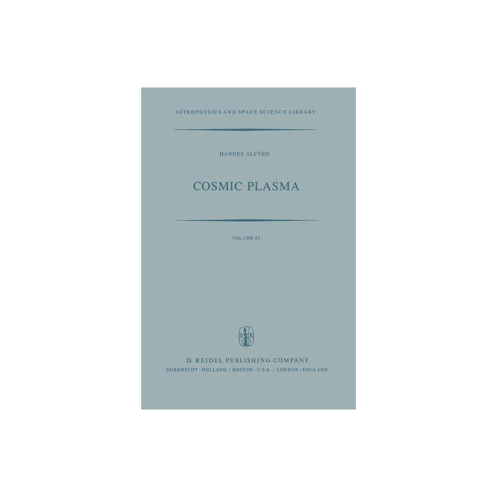 ISBN 9789400983762 product image for Cosmic Plasma - (Astrophysics and Space Science Library) by H Alfvèn (Paperback) | upcitemdb.com