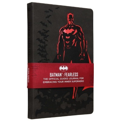 Batman: Fearless: The Official Guided Journal for Embracing Your Inner Superhero - by  Insight Editions (Hardcover)