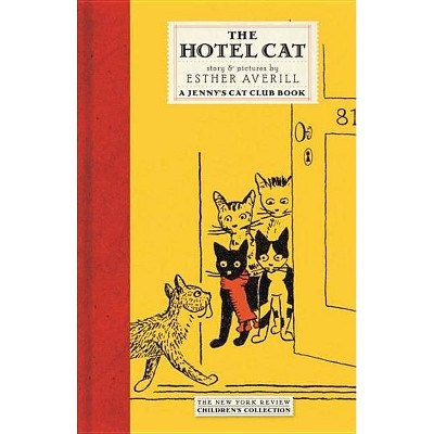 The Hotel Cat - (Jenny's Cat Club) by  Esther Averill (Hardcover)