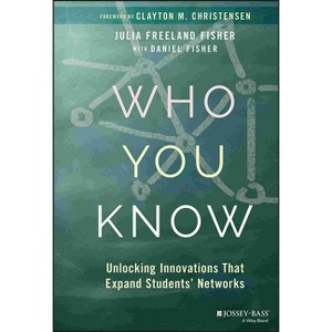 Who You Know - by  Julia Freeland Fisher (Hardcover) - 1 of 1