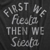 Womens First We Fiesta Then We Siesta T Shirt Funny  Party Joke Text Tee For Ladies - Crazy Dog Women's T Shirt - 2 of 4