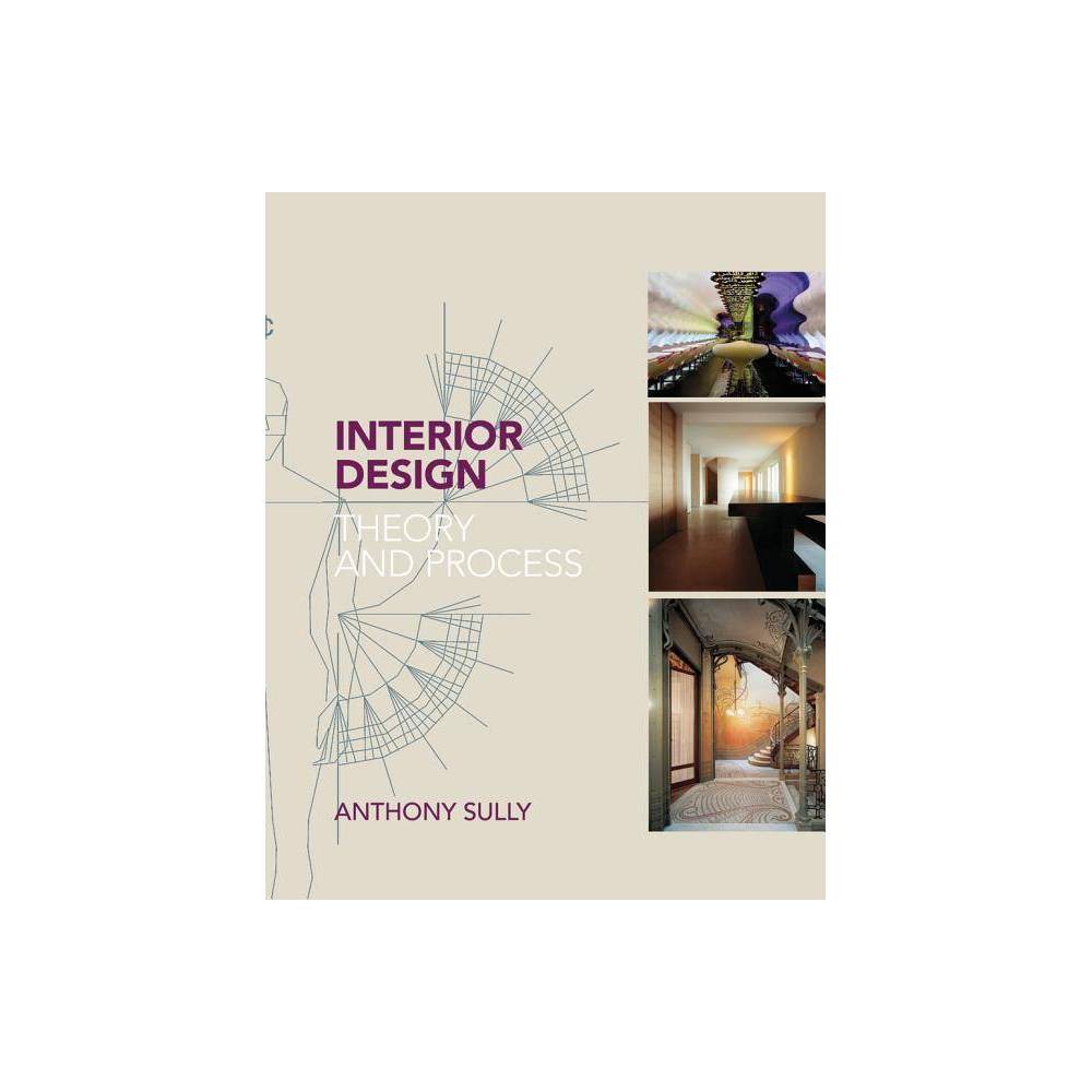 Interior Design - by Anthony Sully (Paperback)