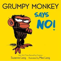 Grumpy Monkey Says No! - by  Suzanne Lang (Board Book)