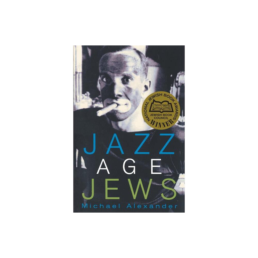 Jazz Age Jews - by Michael Alexander (Paperback)