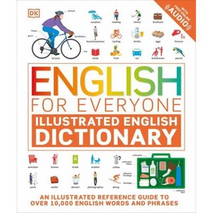 English for Everyone: Illustrated English Dictionary - (DK English for Everyone) by  DK (Hardcover) - 1 of 1