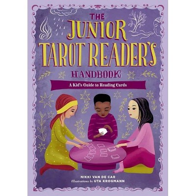 The Junior Tarot Reader's Handbook - (The Junior Handbook) by  Nikki Van De Car (Hardcover)