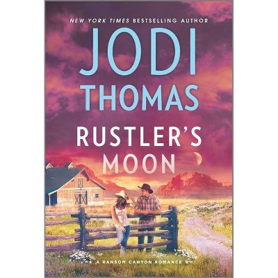 Rustler's Moon - (Ransom Canyon) by  Jodi Thomas (Paperback)