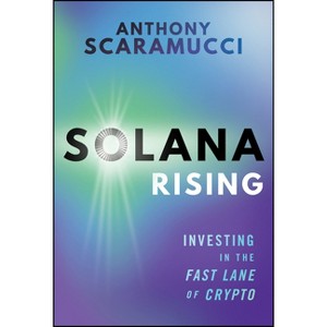 Solana Rising - by  Anthony Scaramucci (Hardcover) - 1 of 1