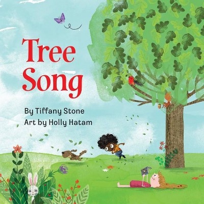 Tree Song - by  Tiffany Stone (Hardcover)