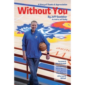 Without You - by  Jeff Gueldner (Paperback) - 1 of 1