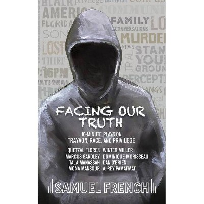 Facing Our Truth - by  Dominique Morisseau & A Rey Pamatmat & Winter Miller (Paperback)