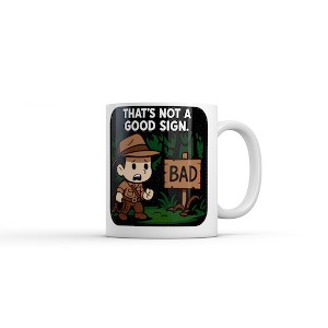 Crazy Dog Thats Not A Good Sign Mug Funny Sarcastic Adventurer Graphic Novelty Coffee Cup-11oz - 1 of 4