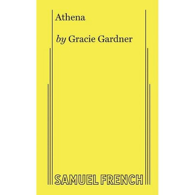 Athena - by  Gracie Gardner (Paperback)