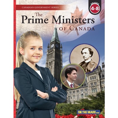 Prime Ministers of Canada Grades 4-8 - by  Frances Stanford (Paperback)