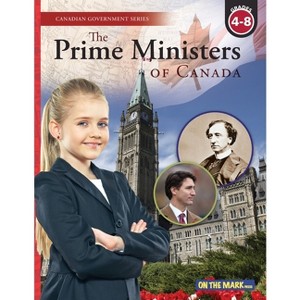 Prime Ministers of Canada Grades 4-8 - by  Frances Stanford (Paperback) - 1 of 1