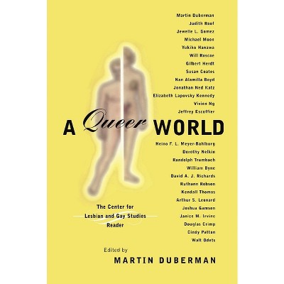 A Queer World - by  Martin Duberman (Paperback)