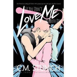 If You Don't Love Me We Both Die - by C M Stunich - 1 of 1