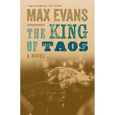 The King of Taos - by  Max Evans (Hardcover)