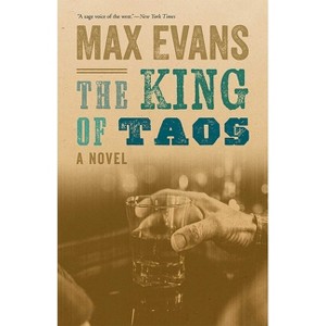 The King of Taos - by  Max Evans (Hardcover) - 1 of 1