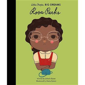 Rosa Parks - (Little People, Big Dreams) by Lisbeth Kaiser