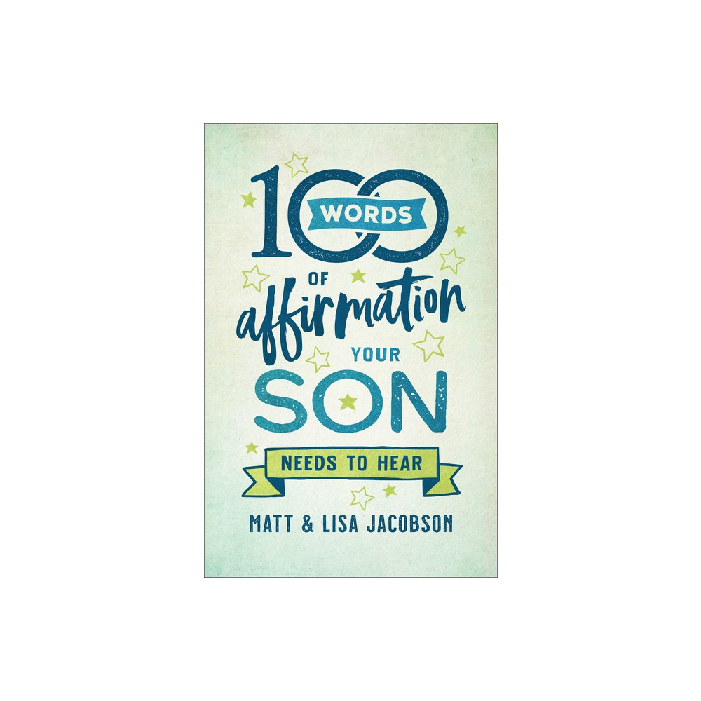 100 Words of Affirmation Your Son Needs to Hear