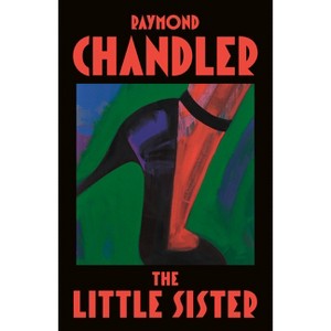 The Little Sister - (Philip Marlowe Novel) by  Raymond Chandler (Paperback) - 1 of 1