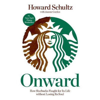 Onward - by  Howard Schultz & Joanne Gordon (Paperback)